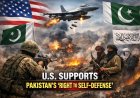 U.S. Endorses Pakistan’s “Right to Self-Defense” Amid Escalating Border War With Afghanistan.